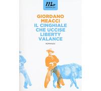 Il cinghiale che uccise Liberty Valance