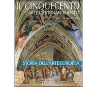 Il Cinquecento. L'arte del Rinascimento