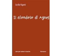 Il ciondolo di Agnes - Viganò Cecilia