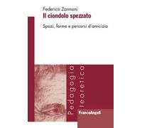Il ciondolo spezzato. Spazi, forme e percorsi d’amicizia