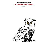 Il cipiglio del gufo - Scarpa Tiziano