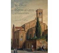 Il cipresso del Canova agli Eremitani di Padova. Per una memoria del monumento a Louise Callenberg «clavicembalista di gran fama»