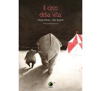 Il circo della vita - Antona Nicolas, Jacqmin Nina