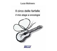 Il circo delle farfalle. Il mio stage a oncologia