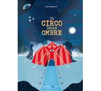 Il circo delle ombre. Ediz. a colori - Brankovic Lidia