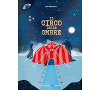 Il circo delle ombre. Ediz. a colori - Brankovic Lidia
