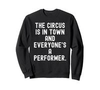 Il Circo è in Città e Tutti Sono artisti Witty Felpa