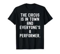 Il Circo è in Città e Tutti Sono artisti Witty Maglietta