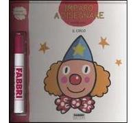 Il circo. Imparo a disegnare. Ediz. illustrata. Con gadget