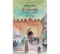 Il circolo. Città alla deriva - [Aiora]