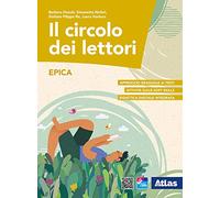 Il circolo dei lettori. Epica. Per le Scuole superiori. Con ebook. Con espansione online