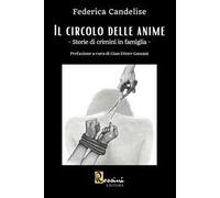 Il circolo delle anime. Storie di crimini in famiglia