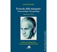 Il circolo delle timopatie: fenomenologia e psicopatologia. Angustia vitale. Vol. 2