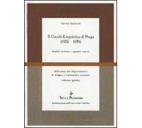 Il circolo linguistico di Praga (1926-1939). Radici storiche e apporti teorici
