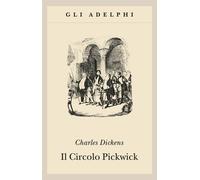 Il circolo Pickwick - Dickens Charles