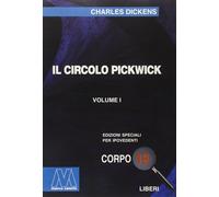 Il circolo Pickwick. Ediz. per ipovedenti - [Marcovalerio]