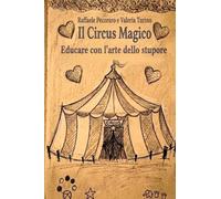 Il circus magico: Educare con l'arte dello stupore