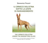 IL CIRNECO DELL'ETNA SOTTO LA LENTE DI INGRANDIMENTO