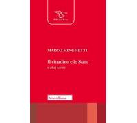 Il cittadino e lo Stato e altri scritti. Nuova ediz.