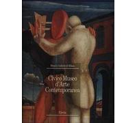 Il civico museo di arte contemporanea. Ediz. illustrata