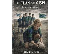 IL CLAN DEL GISPI: Le prime battaglie