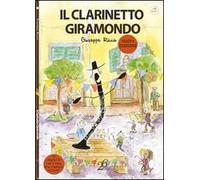 Il clarinetto giramondo. Con CD Audio