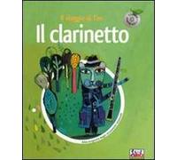 Libri Clarinetto. Il Viaggio Di Teo. Ediz. Illustrata. Con CD Audio (Il)