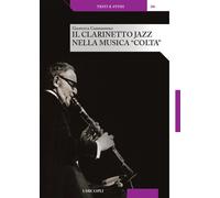 Il clarinetto jazz nella musica «colta» - 2021 - Unicopli