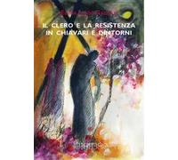 Il clero e la Resistenza in Chiavari e dintorni