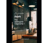 Il cliente non ha sempre ragione.