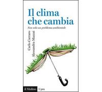 Il clima che cambia. Non solo un problema ambientale