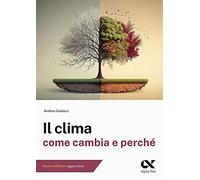Il clima. Come cambia e perché