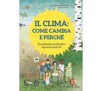 Libri Kristina Scharmacher-Schreiber - Il Clima: Come Cambia E Perche. Il Cambia