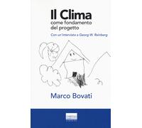 Il clima come fondamento del progetto - Bovati Marco