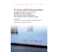 Il clima dell'informazione. La costruzione di uno spazio pubblico di discussione tra giornalismo ambientale ed ecologia della comunicazione