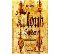 Il clone della Sindone. L'evangelizzazione cospiratrice di un nuovo ordine mondiale