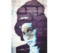 Il Club 27 [Paperback] [Sep 20, 2024] Greco, Giovanni