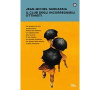 Il club degli incorreggibili ottimisti