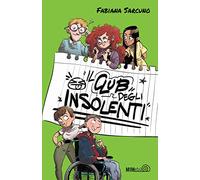 Il club degli insolenti. Ediz. illustrata