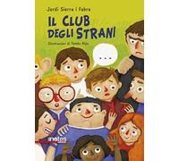 Il club degli strani. Ediz. ad alta leggibilità