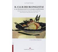 Il club dei buongustai e altri racconti culinari giapponesi - Sekiguchi R....