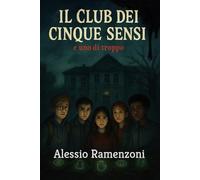 Il Club dei Cinque Sensi (e uno di troppo...)