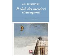 Il club dei mestieri stravaganti - Chesterton Gilbert Keith