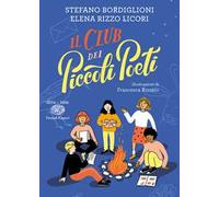 Il Club dei Piccoli Poeti. Ediz. a colori