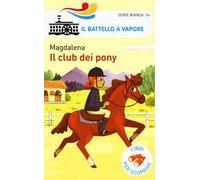 Il club dei pony. Ediz. a colori