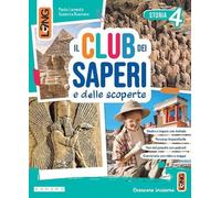 Il club dei saperi. Con Storia, Geografia, Matematica, Scienze, Verifiche di Matematica e Scienze, Verifiche di Storia e Geografia. Per la 4ª classe ... Con e-book. Con espans... (Vol. 1)