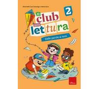 Il club della lettura. Vol. 2: Dalle parole ai testi