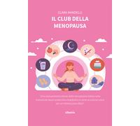 Il club della menopausa - Mandelli Clara