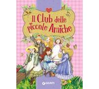Il club delle piccole amiche. Ediz. a colori