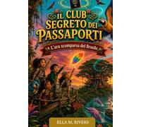IL CLUB SEGRETO DEI PASSAPORTI: L'ara scomparsa del Brasile.